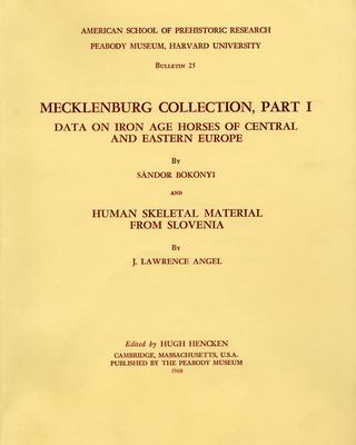 cover of Mecklenburg Collection, Part I: Data on Iron Age Horses of Central and Eastern Europe and Human Skeletal Material from Slovenia