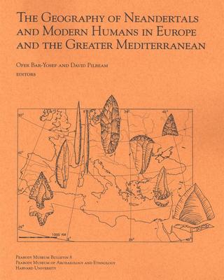 cover of The Geography of Neandertals and Modern Humans in Europe and the Greater Mediterranean