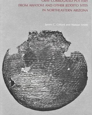 cover of Gray corrugated pottery from Awatovi and other Jeddito sites in Northeastern Arizona