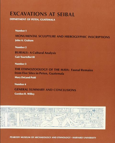 cover of Excavations at Seibal, Department of Peten, Guatemala, V: 1. Monumental Sculpture and Hieroglyphic Inscriptions. 2. Burials. 3. The Ethnozoology of the Maya. 4. General Summary and Conclusions