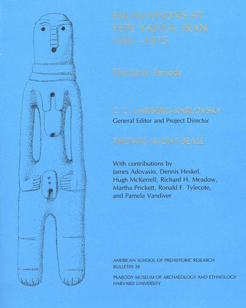cover of Excavations at Tepe Yahya, Iran, 1967-1975, Volume I: The Early Periods